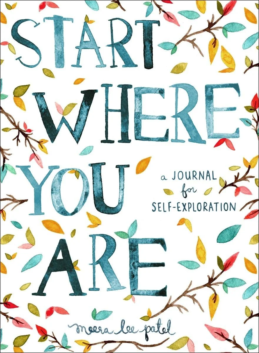 Start Where You Are by Meera Lee Patel — best mindfulness journal for creative self-exploration